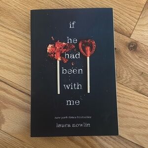 If He Had Been With Me by Laura Nowlin